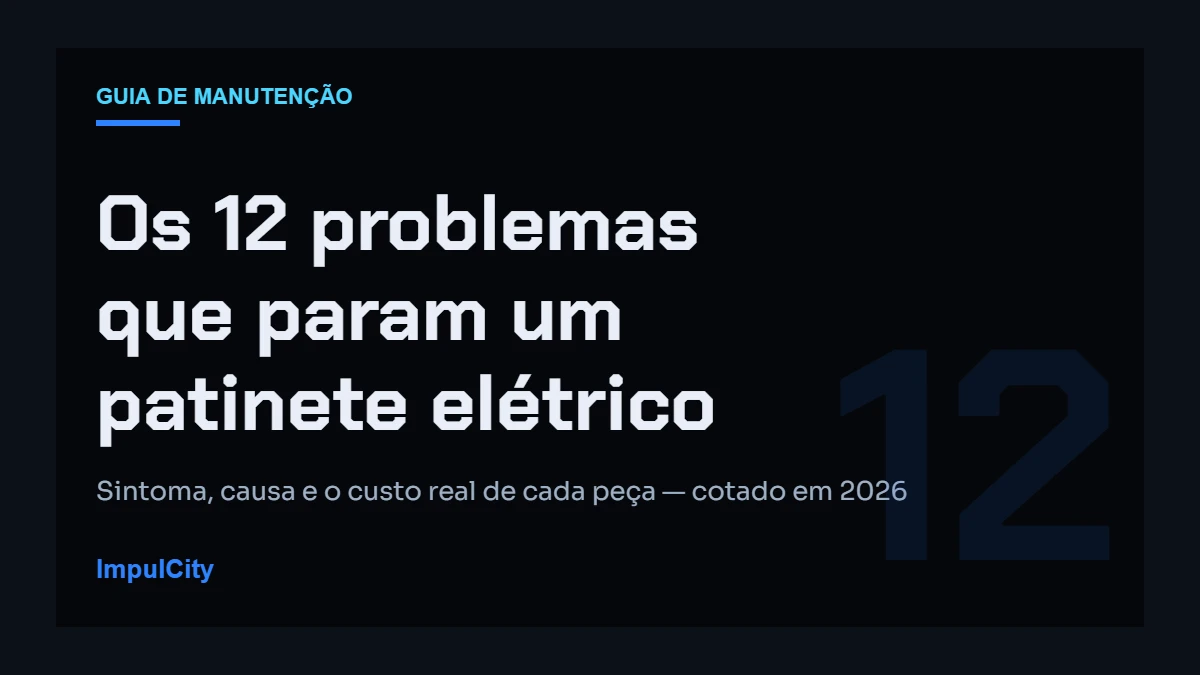 Manutenção de patinete elétrico: guia dos 12 problemas mais comuns e o custo de cada peça
